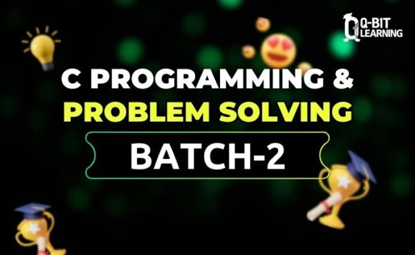 Batch-2 | C Programming & Problem Solving